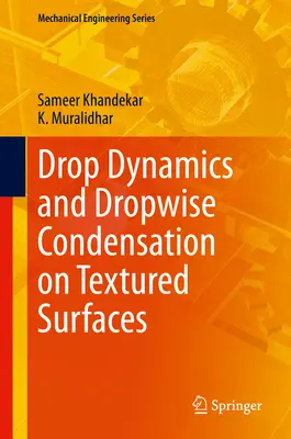 Dynamika kvapiek a kvapková kondenzácia na štruktúrovaných povrchoch - Drop Dynamics and Dropwise Condensation on Textured Surfaces