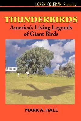 Vtáky hromu: Žijúce legendy amerických obrovských vtákov - Thunderbirds: America's Living Legends of Giant Birds