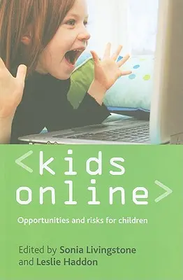 Deti online: Príležitosti a riziká pre deti - Kids Online: Opportunities and Risks for Children