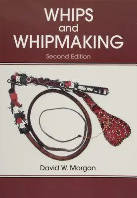 Biče a výroba bičov - Whips and Whipmaking