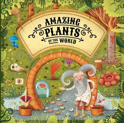 Úžasné rastliny sveta - Amazing Plants of the World