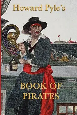 Kniha pirátov Howarda Pylea - Howard Pyle's Book of Pirates