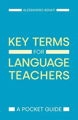Kľúčové pojmy pre učiteľov jazykov: Vreckový sprievodca - Key Terms for Language Teachers: A Pocket Guide