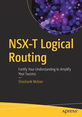 Logické smerovanie NSX-T: Upevnite svoje porozumenie, aby ste zvýšili svoj úspech - NSX-T Logical Routing: Fortify Your Understanding to Amplify Your Success