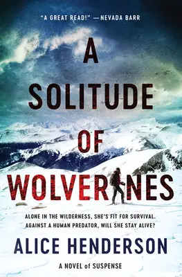 Osamelosť rosomákov: A Novel of Suspense - A Solitude of Wolverines: A Novel of Suspense