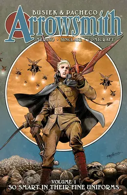 Arrowsmith, kniha prvá: Takí šikovní vo svojich krásnych uniformách - Arrowsmith, Book One: So Smart in Their Fine Uniforms