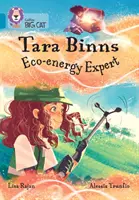 Tara Binns: Odborníčka na ekoenergiu - 13. skupina/Topaz - Tara Binns: Eco-energy Expert - Band 13/Topaz