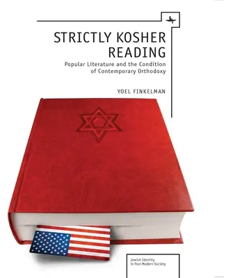 Prísne kóšer čítanie: Populárna literatúra a stav súčasnej ortodoxie - Strictly Kosher Reading: Popular Literature and the Condition of Contemporary Orthodoxy