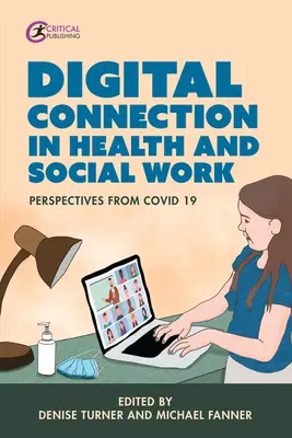 Digitálne prepojenie v zdravotníctve a sociálnej práci: Pohľad z Covid-19 - Digital Connection in Health and Social Work: Perspectives from Covid-19