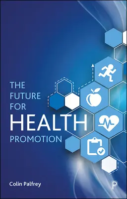 Budúcnosť podpory zdravia - The Future for Health Promotion