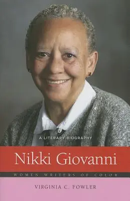 Nikki Giovanni: Literárny životopis - Nikki Giovanni: A Literary Biography