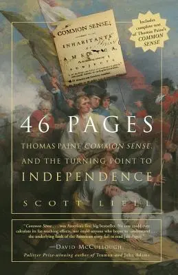 46 strán: Thomas Paine, zdravý rozum a zlomový moment americkej nezávislosti - 46 Pages: Thomas Paine, Common Sense, and the Turning Point to American Independence