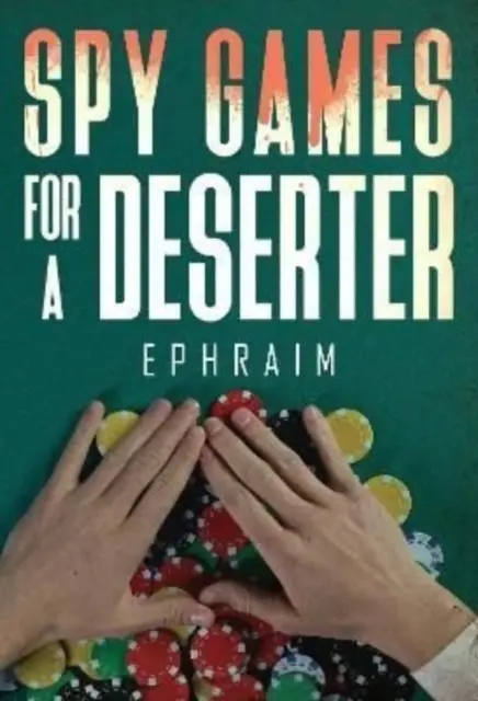 Špiónske hry pre dezertéra - Spy Games For A Deserter