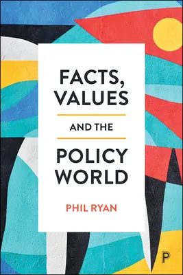 Fakty, hodnoty a svet politiky - Facts, Values and the Policy World