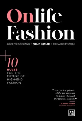 Onlife Fashion: 10 pravidiel pre budúcnosť špičkovej módy - Onlife Fashion: 10 Rules for the Future of High-End Fashion