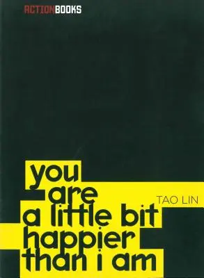 Ste o niečo šťastnejší ako ja - You Are a Little Bit Happier Than I Am