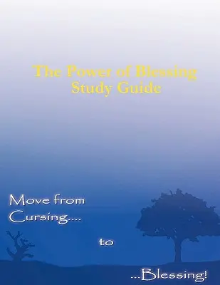 Sila požehnania Študijná príručka - The Power of Blessing Study Guide