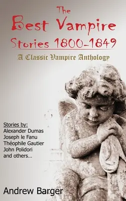 Najlepšie upírske príbehy 1800-1849: A Classic Vampire Anthology: Best of Vampire: A Classic Vampire Anthology - The Best Vampire Stories 1800-1849: A Classic Vampire Anthology