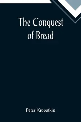 Dobývanie chleba - The Conquest of Bread
