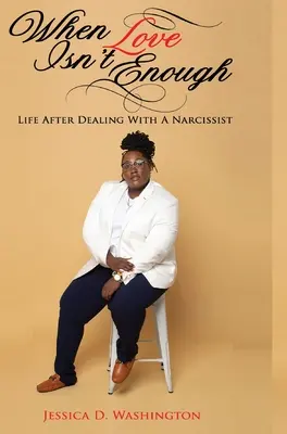 Keď láska nestačí: Život po stretnutí s narcistom - When Love Isn't Enough: Life After Dealing With A Narcissist