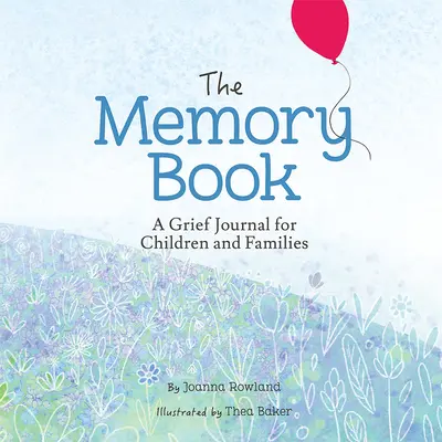 Kniha spomienok: Denník smútku pre deti a rodiny - The Memory Book: A Grief Journal for Children and Families