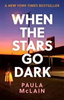 Keď sa stmieva - New York Times Bestseller - When the Stars Go Dark - New York Times Bestseller