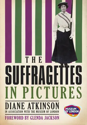 Sufražetky: V obrazoch - The Suffragettes: In Pictures