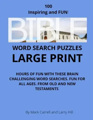Biblické slovné hádanky: Biblická kniha: Otestujte si svoje vedomosti o Biblii so 100 hádankami s biblickou tematikou vo veľkom formáte - Bible Word Search Puzzles: Test Your Bible Knowledge With 100 Large Print Bible-Themed Word Search Puzzles