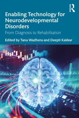 Umožňujúce technológie pre neurovývinové poruchy: Od diagnostiky k rehabilitácii - Enabling Technology for Neurodevelopmental Disorders: From Diagnosis to Rehabilitation