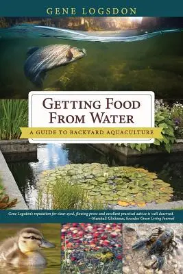Získavanie potravín z vody: Sprievodca akvakultúrou na dvore: Ako získať vodu z vody? - Getting Food from Water: A Guide to Backyard Aquaculture