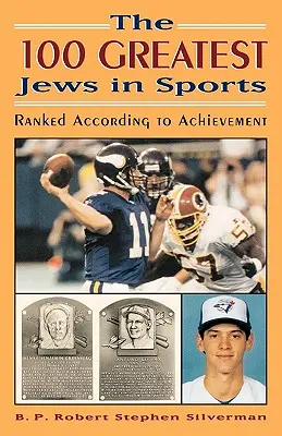 100 najväčších Židov v športe: Zoradení podľa dosiahnutých úspechov - The 100 Greatest Jews in Sports: Ranked According to Achievement