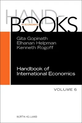 Handbook of International Economics: Medzinárodné ekonomické štúdie: zväzok 6 - Handbook of International Economics: Volume 6