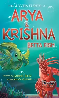 Dobrodružstvá rybičky Arya a Krišnu Betta - The Adventures of Arya and Krishna Betta Fish
