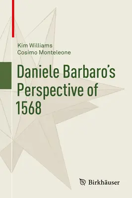 Perspektíva Daniele Barbaro z roku 1568 - Daniele Barbaro's Perspective of 1568