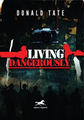 Žiť nebezpečne: V sladkých ilúziách a datľoch z kričiaceho pekla - Living Dangerously: In Sweet Delusions and Datelines from Shrieking Hell