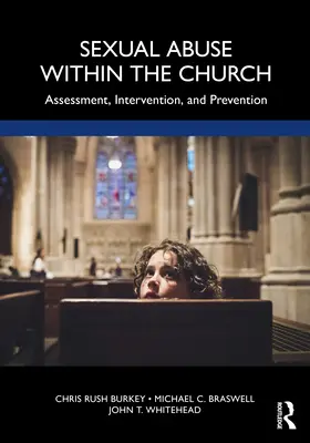 Sexuálne zneužívanie v cirkvi: Hodnotenie, intervencia a prevencia - Sexual Abuse Within the Church: Assessment, Intervention, and Prevention