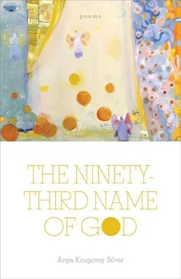 Deväťdesiate tretie meno Božie: Básne - The Ninety-Third Name of God: Poems