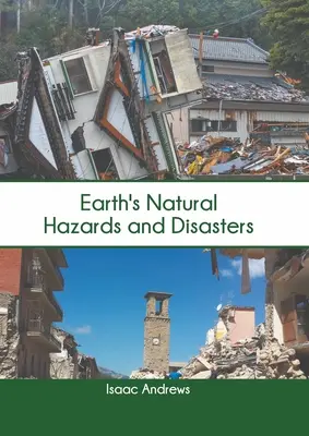Prírodné nebezpečenstvá a katastrofy na Zemi - Earth's Natural Hazards and Disasters