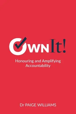 Vlastniť! Ctiť a posilňovať zodpovednosť - Own It!: Honouring and Amplifying Accountability