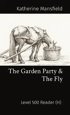 Záhradná slávnosť a mucha: (H) - The Garden Party & The Fly: Level 500 Reader (H)
