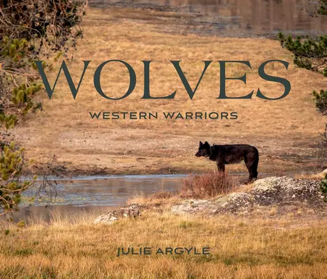 Vlci: Západní bojovníci - Wolves: Western Warriors