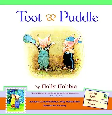Toot & Puddle [s limitovanou edíciou Holly Hobbie Print] - Toot & Puddle [With Limited Edition Holly Hobbie Print]