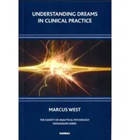Chápanie snov v klinickej praxi - Understanding Dreams in Clinical Practice
