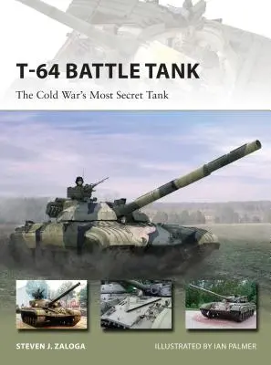 Bojový tank T-64: Najtajnejší tank studenej vojny - T-64 Battle Tank: The Cold War's Most Secret Tank