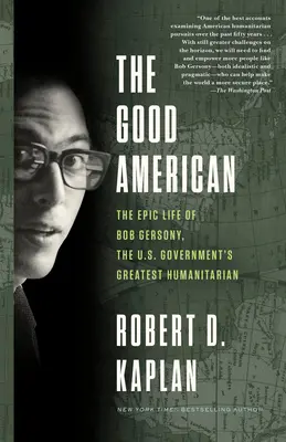 Dobrý Američan: Gersony, najväčší humanitárny pracovník americkej vlády - The Good American: The Epic Life of Bob Gersony, the U.S. Government's Greatest Humanitarian