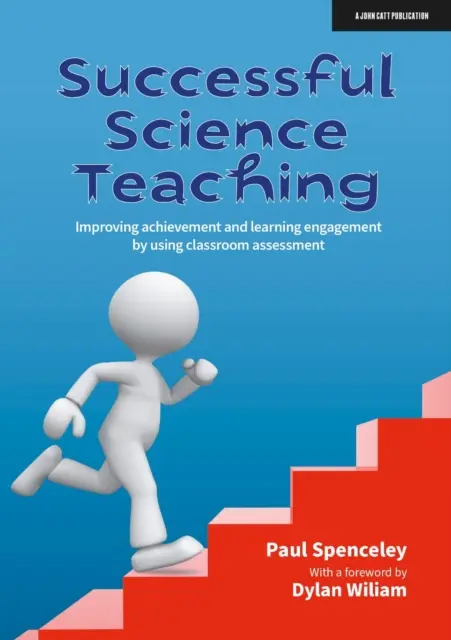 Úspešné vyučovanie prírodovedných predmetov - Zlepšenie výsledkov a zapojenie do vyučovania pomocou hodnotenia v triede - Successful Science Teaching - Improving achievement and learning engagement by using classroom assessment