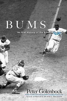 Bums: Ústna história Brooklyn Dodgers - Bums: An Oral History of the Brooklyn Dodgers