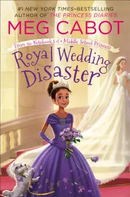 Kráľovská svadobná katastrofa: Z poznámok stredoškolskej princeznej - Royal Wedding Disaster: From the Notebooks of a Middle School Princess