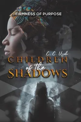 Deti tieňov: Pevnosť účelu - Children of the Shadows: Firmness of Purpose