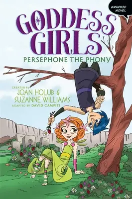 Persephone the Phony Graphic Novel: 2. zväzok - Persephone the Phony Graphic Novel: Volume 2